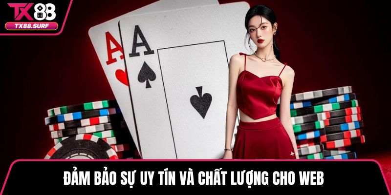 Đảm bảo sự uy tín và chất lượng cho web