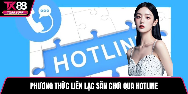 Phương thức liên lạc sân chơi qua hotline