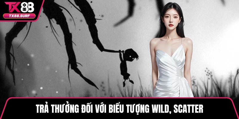 Trả thưởng đối với biểu tượng Wild, Scatter